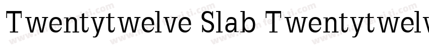 Twentytwelve Slab TwentytwelveSlab字体转换